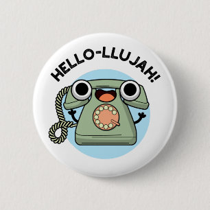 hallo-lujah Funny Telephone Pun Ronde Button 5,7 Cm
