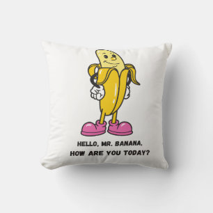 Hallo meneer Banana Hoe gaat het vandaag met u!? K Kussen