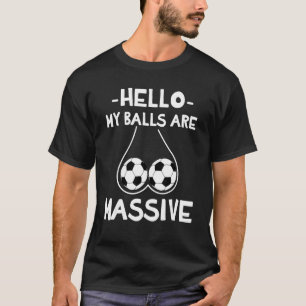 hallo mijn ballen zijn 1 t-shirt