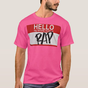hallo Mijn favoriete muziek is Rap, grappige naamp T-shirt