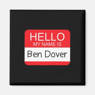 Hallo Mijn naam is Ben Dover Fun Volwassen Humor J Magneet
