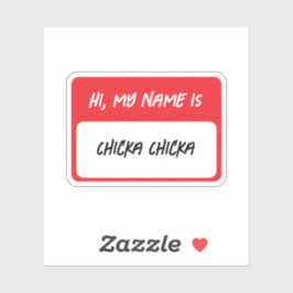 Hallo, mijn naam is Chicka.. Sticker