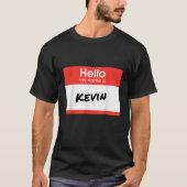Hallo Mijn naam is Kevin Grappig Gepersonaliseerd T-shirt (Voorkant)