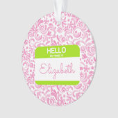 hallo MIJN NAAM IS Label College Sorority Fun Ornament (voorkant)