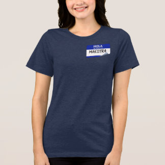 Hallo Mijn Naam Is Maestra - Spaans Lerares Tri-Blend Shirt