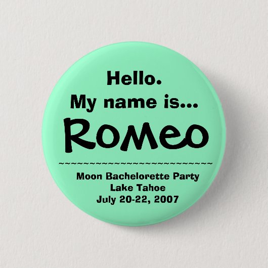 hallo. Mijn naam is Romeo Ronde Button 5,7 Cm (Voorkant)