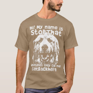 Hallo mijn naam is StopDie grappige Grote Pyreneeë T-shirt
