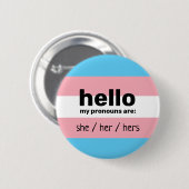 hallo mijn uitspraken zijn en transgendervlag ronde button 5,7 cm (Voorkant /achterkant)