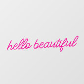 Hallo Mirror Cling Mooie Hot Neon Pink Quote Raamsticker (Vel)