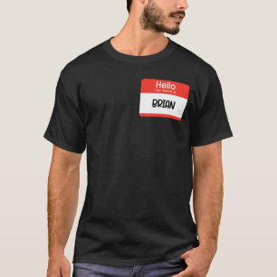 Hallo Name Tag voor Brian T-shirt