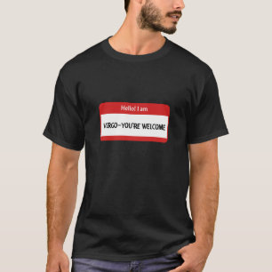 Hallo Nee! Ik ben een Maagd, je bent welkom. T-shirt