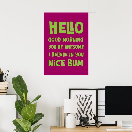 Hallo Nice Bum Poster (Thuiskantoor)