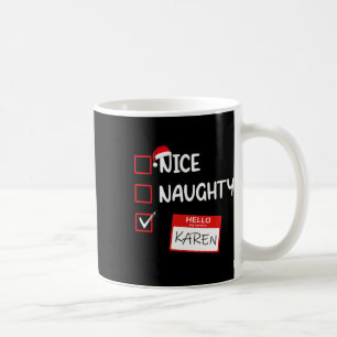Hallo Nice Naughty? Mijn naam is Karen Santa Xmas Koffiemok