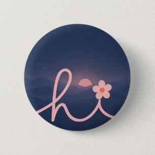 "hallo" Script Mountain Sunset Design Ronde Button 5,7 Cm