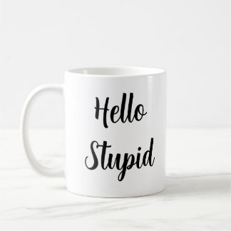 Hallo Stupid gepersonaliseerde Sassy Black typogra Koffiemok