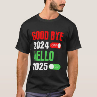 Hallo Tot ziens 2024 2025 Gelukkig Nieuwjaar 2025  T-shirt