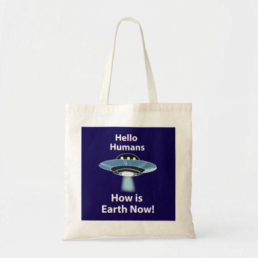 Hallo UFO Hoe is de aarde nu UFO? Tote Bag (Voorkant)