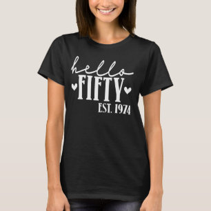 Hallo vijftig Est 1974 50 jaar oud 50e verjaardag T-shirt