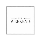 hallo weekeinde 	rubberstempel (Afrduk)