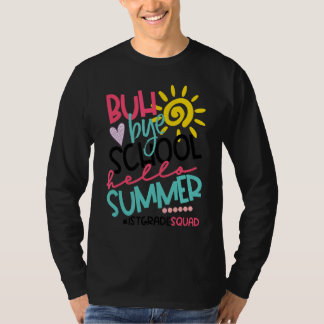 Hallo Zomer Happy Laatste Dag Van School Bye 1e Af T-shirt