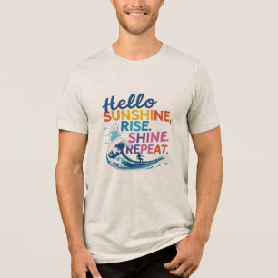 Hallo Zonneschijn – Vang de Golf, Herhaal Tri-Blend Shirt
