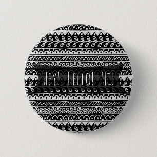 "Hallo" Zwart-witte basispatronen Ronde Button 5,7 Cm