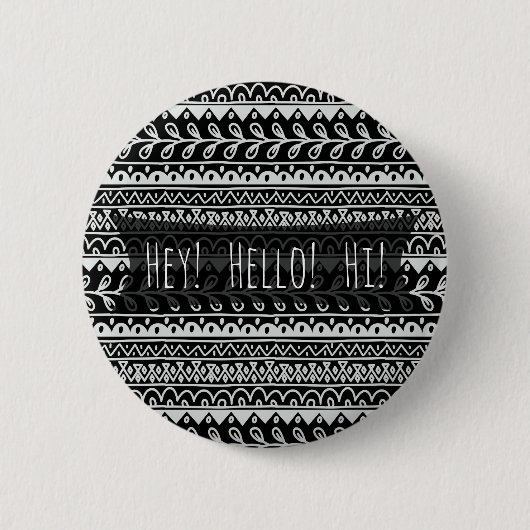"Hallo" Zwart-witte basispatronen Ronde Button 5,7 Cm (Voorkant)