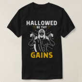Hallow be Thy Gains Funny T-shirt (Design voorkant)