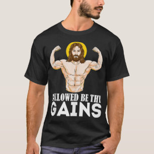 Hallowable be Thy Gains Funny Musea Jesus Weight L T-shirt