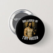 Hallowable be Thy Gains Ronde Button 5,7 Cm (Voorkant /achterkant)