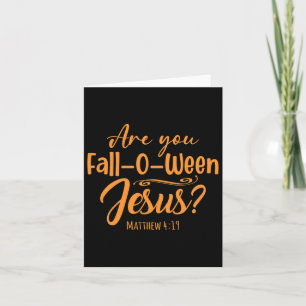 Halloween Are You Herfst-o-ween Jesus Matthew Chri Kaart