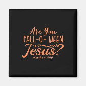 Halloween Are You Herfst-o-ween Jesus Matthew Chri Magneet (Voorkant)
