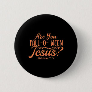 Halloween Are You Herfst-o-ween Jesus Matthew Chri Ronde Button 5,7 Cm