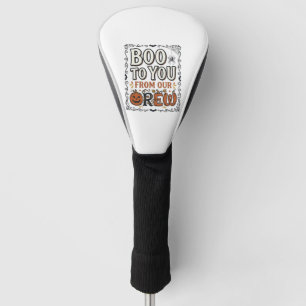 Halloween Citaat Boe Boe van onze bemanning Vintag Golfheadcover