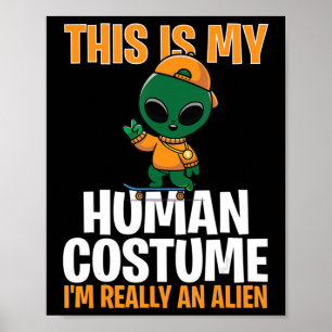 Halloween Costume Dit is mijn menselijke kostuum.. Poster