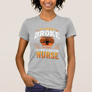 Halloween Dialyse Verpleegster Bezem Gebroken Ontw T-shirt