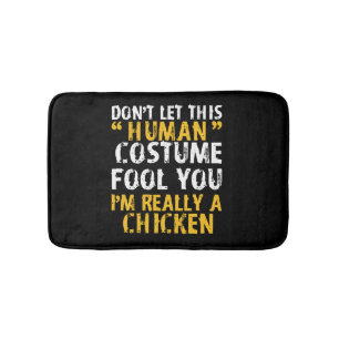Halloween Dont Human Costume Fool Im Chicken Badmat