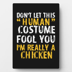 Halloween Dont Human Costume Fool Im Chicken Fotoplaat