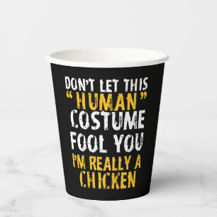 Halloween Dont Human Costume Fool Im Chicken Papieren Bekers