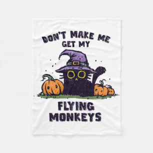 Halloween - Don't Make Me Get My Flying Mon Fleece Deken