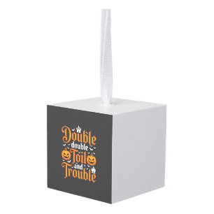 Halloween Double Double Toil and Trouble_1 Kubus Ornament