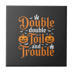 Halloween Double Double Toil and Trouble_1 Tegeltje