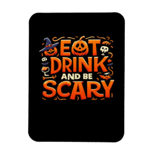 Halloween Eet, Drink En Wees Schrikbarend Magneet