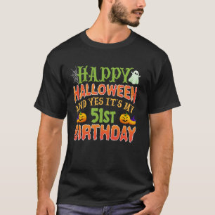 Halloween en het is mijn 51ste verjaardag! 51 jaar t-shirt