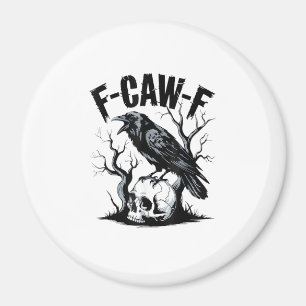 Halloween F-Caw-F Vogel Kraai Vrouwen Mannen Retro Magneet