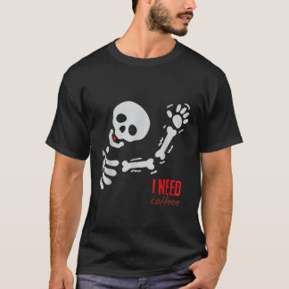 Halloween Funny Skeleton Ik heb een koffieontwerp  T-shirt
