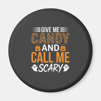 Halloween Geef Me Snoep en Noem Me Schrikbarend Magneet