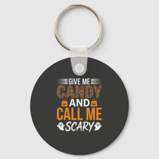 Halloween Geef Me Snoep en Noem Me Schrikbarend Sleutelhanger