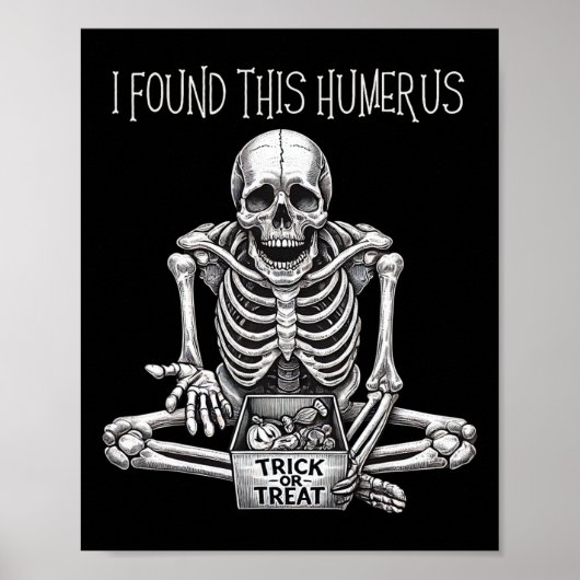 Halloween Gifts Skeleton Ik vond deze Humerus Poster (Voorkant)
