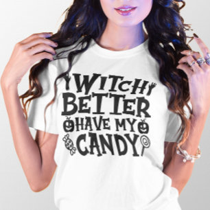 HALLOWEEN GRAPPIGE HEKS KAN BETER MIJN SNOEP HEBBE T-SHIRT